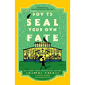How to Seal Your Own Fate