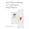 Save Time and Money with a List-based Meal Planner