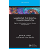 Managing the Digital Transformation: Aligning Technologies, Business Models, and Operations