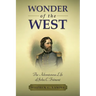 Wonder of the West: The Adventurous Life of John C. Frémont