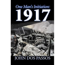 One Man's Initiation: 1917 by John Dos Passos, Fiction, Classics, Literary, War & Military