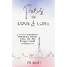 Paris In Love & Lore