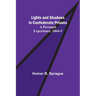 Lights and Shadows in Confederate Prisons; A Personal Experience, 1864-5