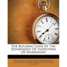The Building Code of the Department of Inspection of Workshops