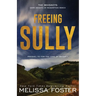 Freeing Sully: Prequel to FOR THE LOVE OF WHISKEY