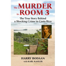 The Murder in Room 3: The True Story Behind a Shocking Crime in Costa Rica