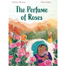 The Perfume of Roses