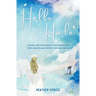 Hello, Halo: Connect with the angels to strengthen your faith, expand your belief, and get inspired!