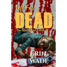 Left For Dead: You Should Have Killed Me