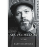 August Wilson: A Life