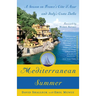 Mediterranean Summer: A Season on France's Cote d'Azur and Italy's Costa Bella