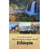 All you need to know about Ethiopia