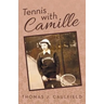 Tennis with Camille