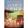 Annie's Grace: Memories of Trials, Triumphs and Truths
