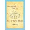 The Open Love Letter from the King of Nuevo Mexico