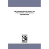 The Literature and the Literary Men of Great Britain and Ireland. by Albraham Mills.