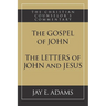 The Gospel of John and The Letters of John and Jesus
