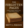 The Forgotten Pages: Stories Born, Forgotten, and Finally Told