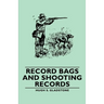 Record Bags and Shooting Records