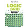 Logic Grid Puzzles: Toichika Puzzles - 200 Logic Grid Puzzles With Answers