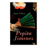Pepita Jimenez: Historical Novel