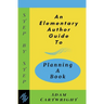 An Elementary Author Guide to: Planning A Book