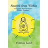 Sourced From Within: A Practical Framework for Vibrant Freedom