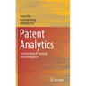 Patent Analytics: Transforming IP Strategy Into Intelligence