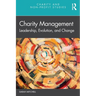 Charity Management: Leadership, Evolution, and Change