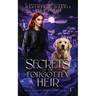 Secrets of the Forgotten Heir: A Supernatural Crime Thriller