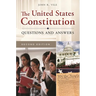 The United States Constitution: Questions and Answers