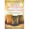 The Ultimate Guide on Wicca, Witchcraft, Astrology, and Tarot Cards: A Book Uncovering Magic, Mystery and Spells: A Bible on Witchcraft (New Age and D