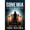 Gone Mia Deadly Deception A Psychological Thriller