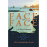 Face to Face: A Poetry Collection