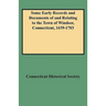 Some Early Records and Documents of and Relating to the Town of Windsor, Connecticut, 1639-1703