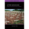 After Genocide: Memory and Reconciliation in Rwanda