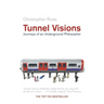 Tunnel Visions: Journeys of an Underground Philosopher