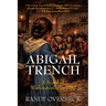 Abigail Trench: A Novel of Washington's Spy Ring