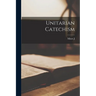 Unitarian Catechism