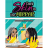 Dark Skin in the Mirror