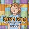 Nora's Song: A Story of Strength and Courage