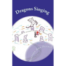 Dragons Singing: The return of the dragons