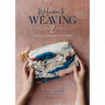 Welcome to Weaving 2: Techniques and Projects to Take You Further
