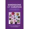 Dimensions of Curation: Considering Competing Values for Intentional Exhibition Practices
