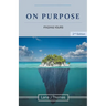 On Purpose Finding Yours