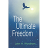 The Ultimate Freedom