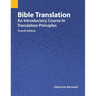 Bible Translation: An Introductory Course in Translation Principles, Fourth Edition