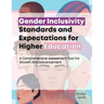 Gender Inclusivity Standards and Expectations for Higher Education: A Comprehensive Assessment Tool for Growth and Advancement