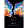 Love What Hurts: A Guide for Healing Emotional Wounds and Following Your Intuition