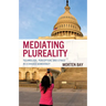 Mediating Plureality: Technology, Perception, and Ethics in a Divided Democracy